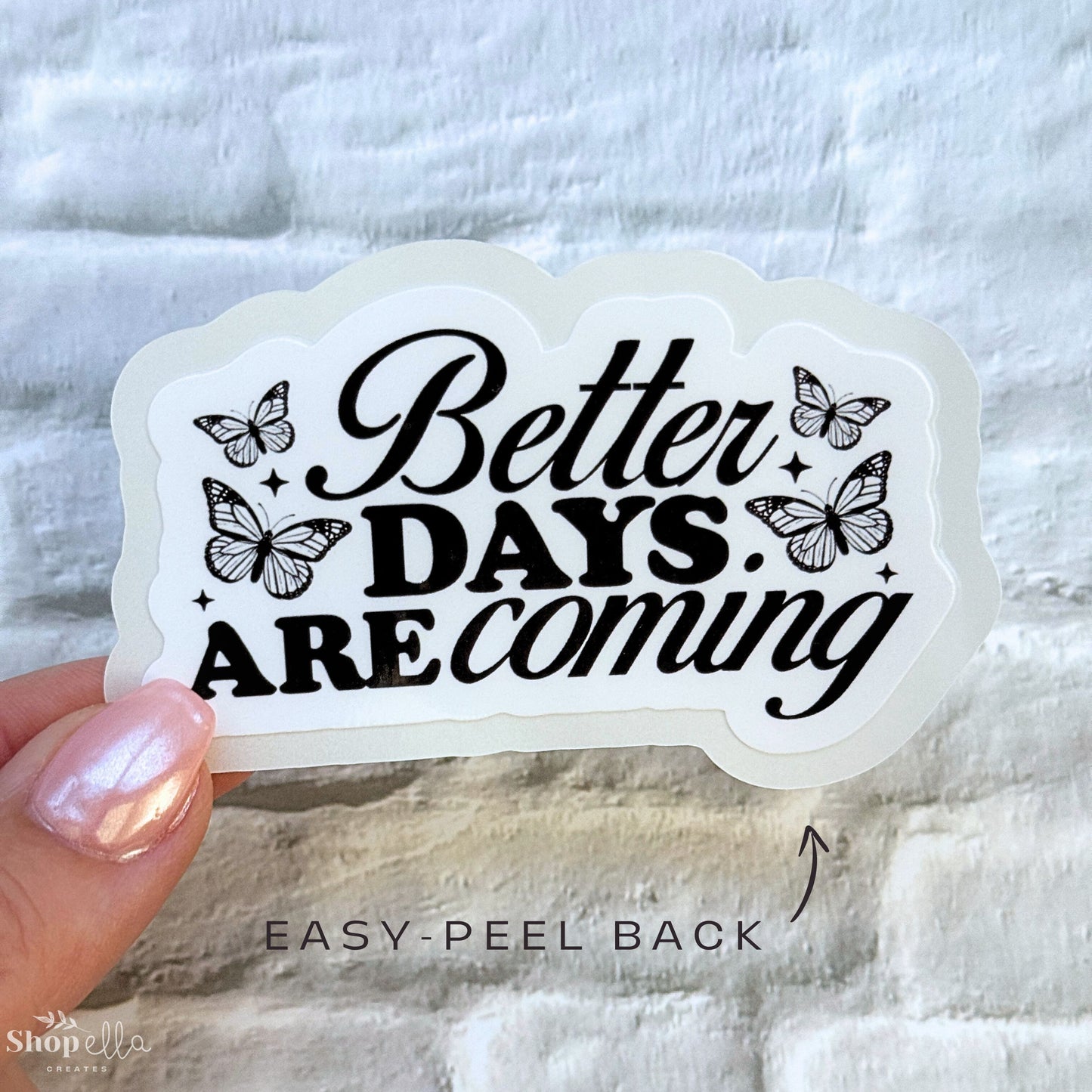 Better Days Sticker