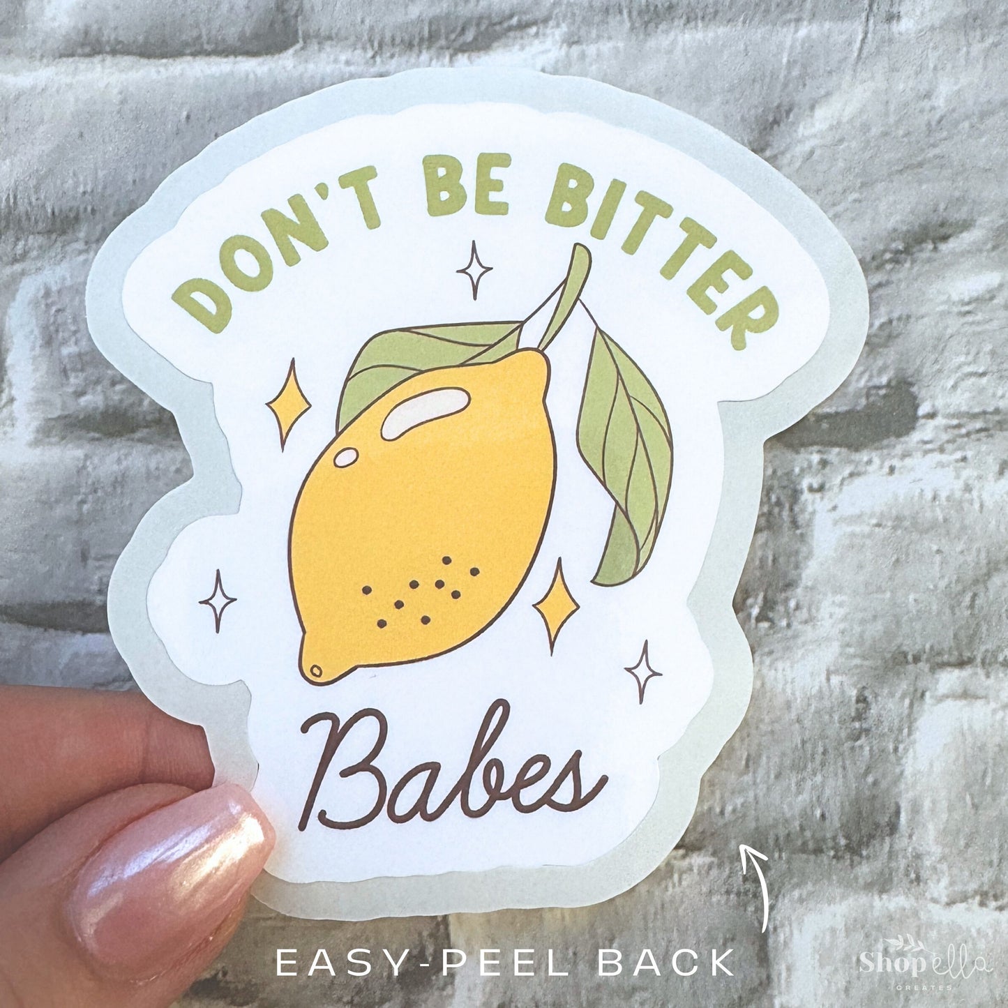 Don't Be Bitter Babes Sticker
