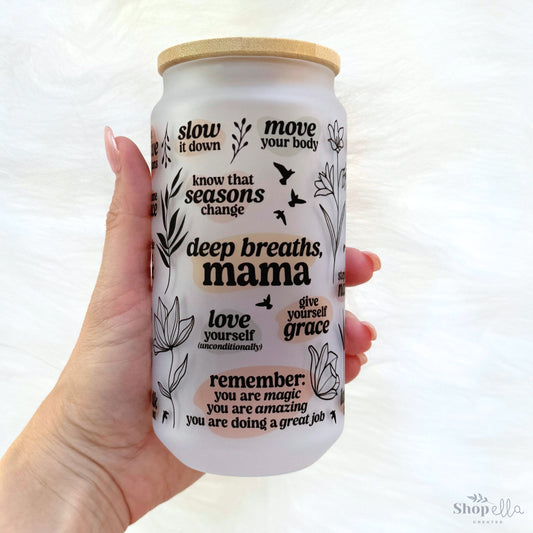 deep breaths mama affirmations 18oz glass cup with lid and straw
