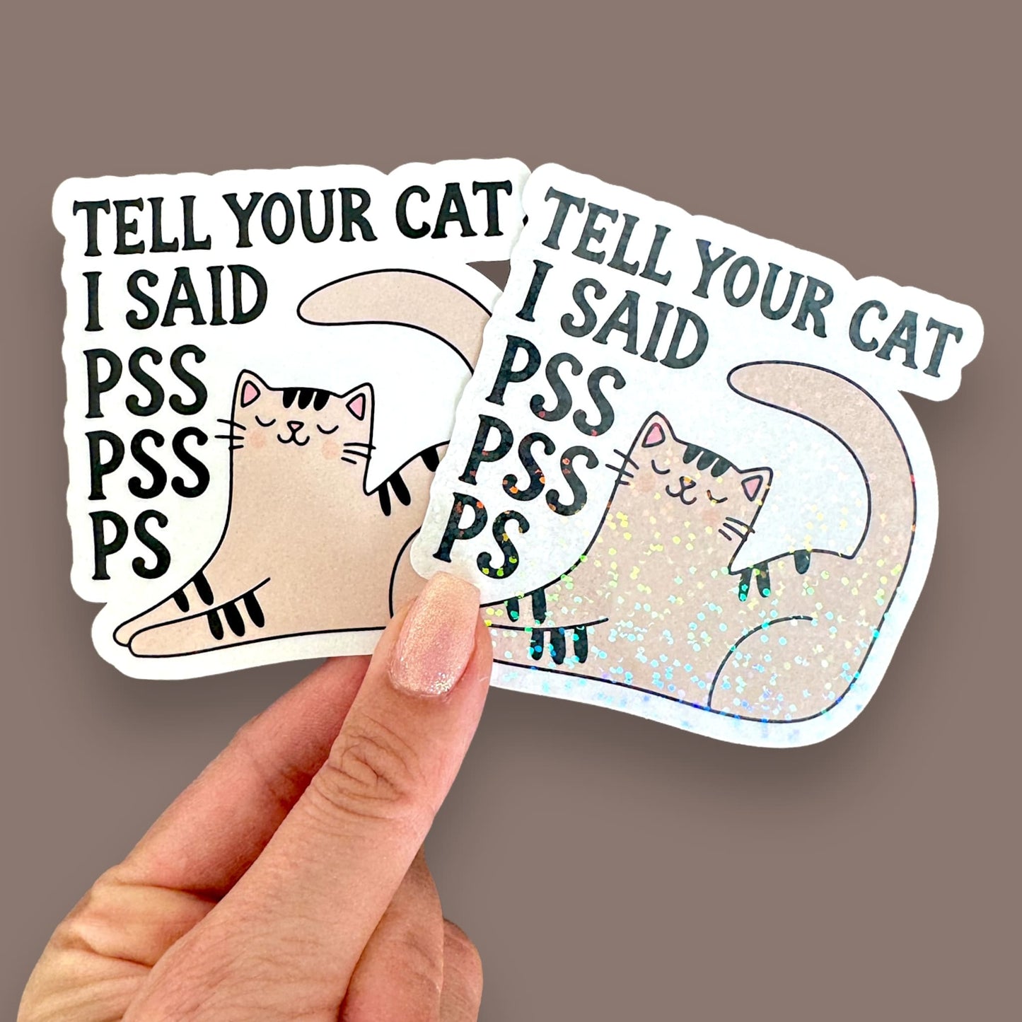 tell your cat i said pss pss ps cat funny lover sticker