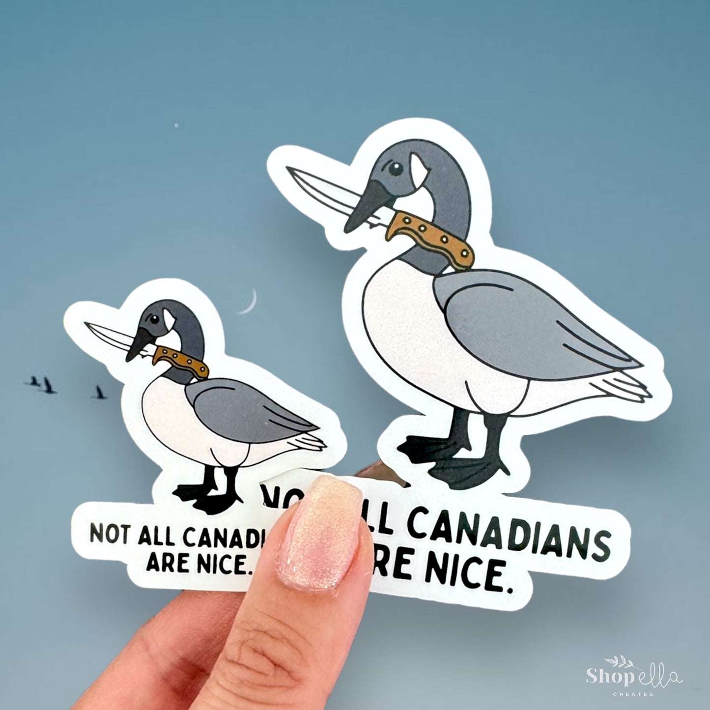 not all canadians are nice canada goose funny sticker