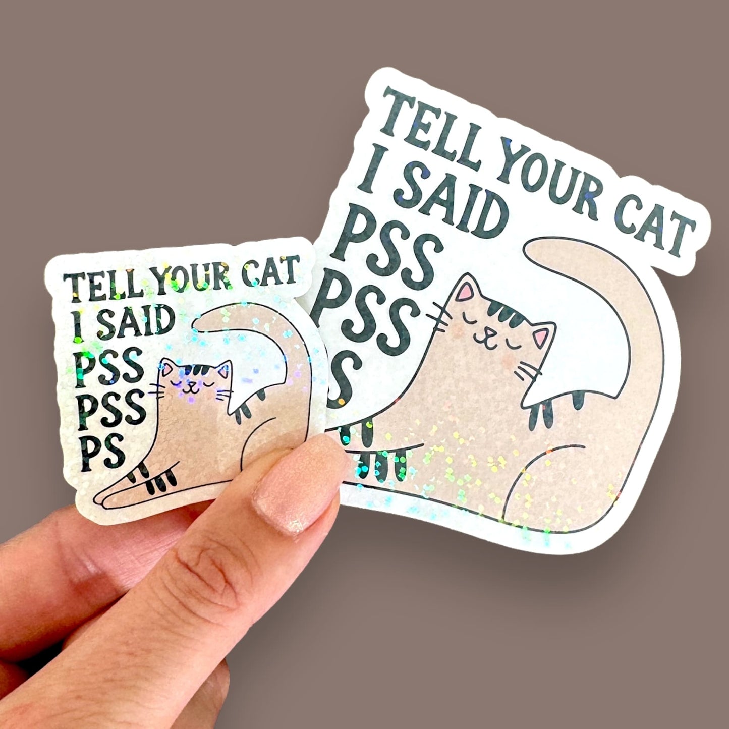 tell your cat i said pss pss ps cat funny lover sticker
