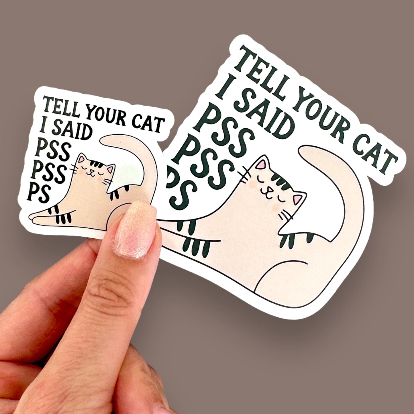 tell your cat i said pss pss ps cat funny lover sticker